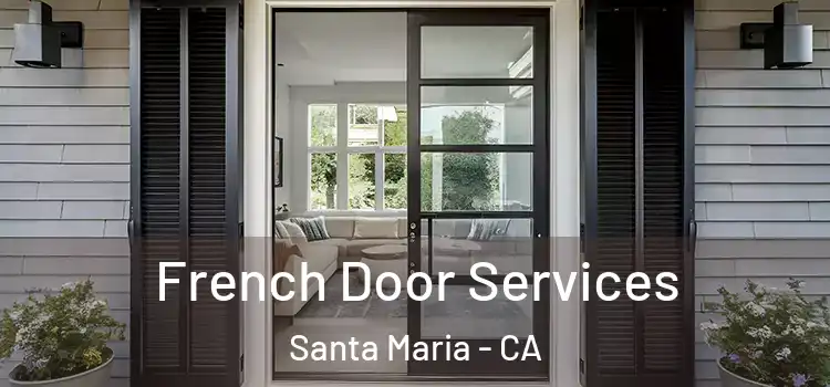 French Door Services Santa Maria - CA