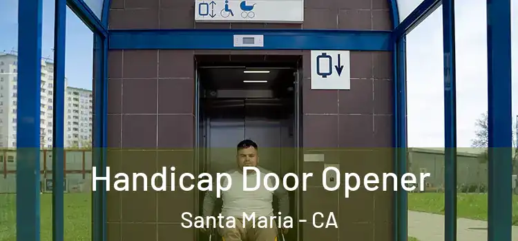 Handicap Door Opener Santa Maria - CA