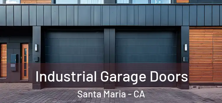  Industrial Garage Doors Santa Maria - CA