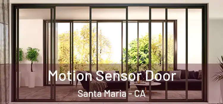  Motion Sensor Door Santa Maria - CA