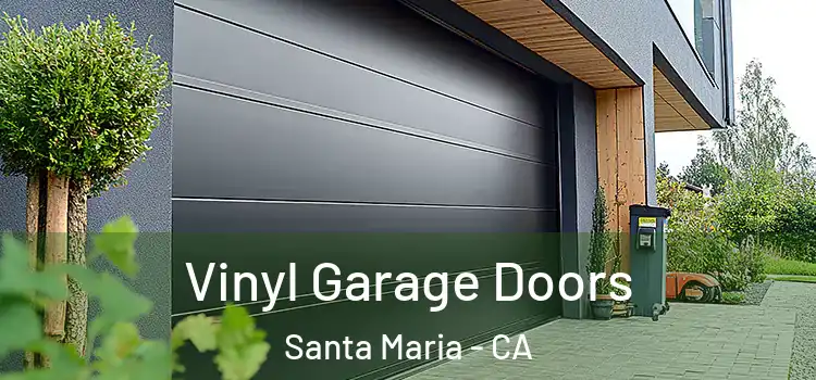  Vinyl Garage Doors Santa Maria - CA